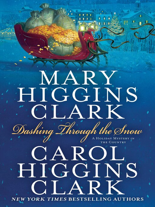 Title details for Dashing Through the Snow by Mary Higgins Clark - Available